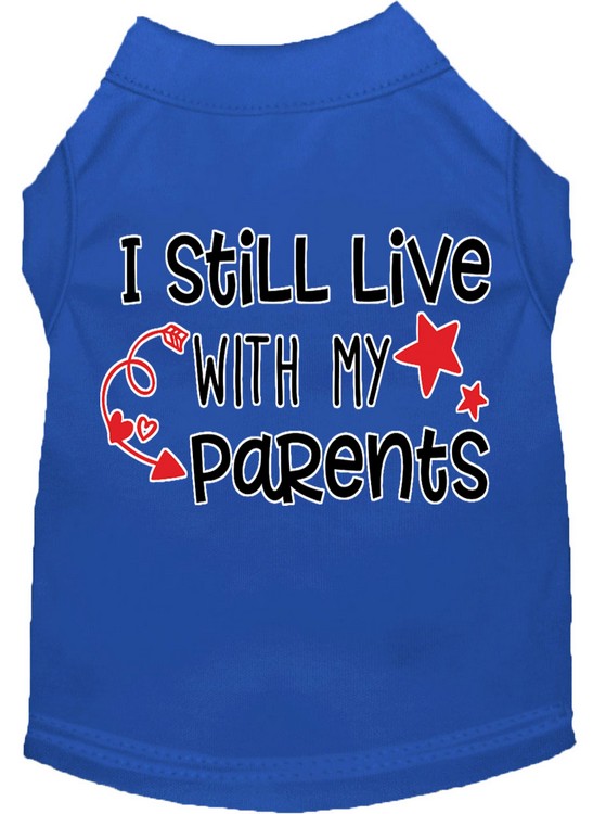 Still Live with my Parents Screen Print Dog Shirt Blue Med